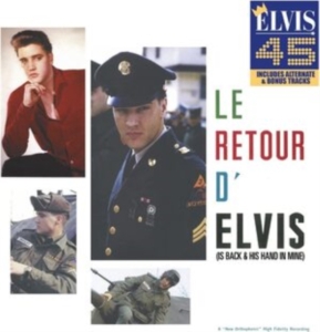 Presley Elvis - Le Retour D'elvis: Is Back & His Hand In Mine (Incl. Alternate Takes + Late 50'S Live Tracks) in der Gruppe CD / Pop-Rock bei Bengans Skivbutik AB (4167648)