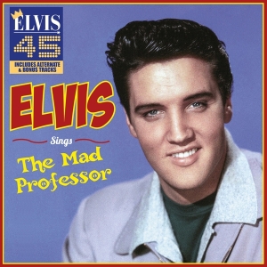 Elvis Presley - Sings The Mad Professor in der Gruppe CD / Pop-Rock,Övrigt bei Bengans Skivbutik AB (4167649)