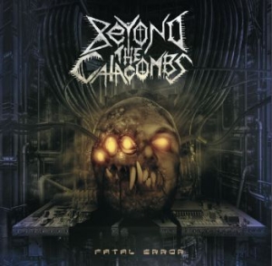 Beyond the catacombs - Fatal Error in der Gruppe CD / Hårdrock/ Heavy metal bei Bengans Skivbutik AB (4169613)