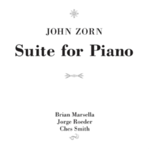 Zorn John - Suite For Piano in der Gruppe CD / Jazz bei Bengans Skivbutik AB (4170585)