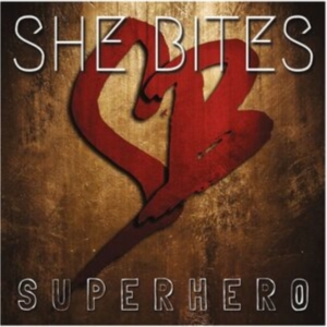 She Bites - Super Hero in der Gruppe CD / Hårdrock bei Bengans Skivbutik AB (4171466)