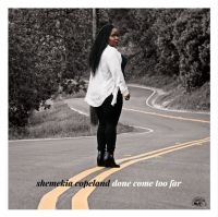 Copeland Shemekia - Done Come Too Far in der Gruppe CD / Blues,Jazz bei Bengans Skivbutik AB (4172444)
