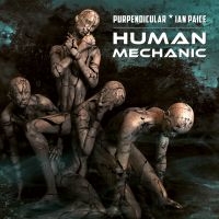 Purpendicular - Human Mechanic (Digipack) in der Gruppe CD bei Bengans Skivbutik AB (4172513)