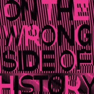 Regressive Left - On The Wrong Side Of History in der Gruppe VINYL / Rock bei Bengans Skivbutik AB (4172716)