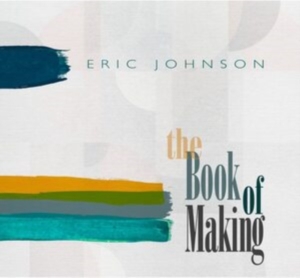 Johnson Eric - Book Of Making in der Gruppe CD / Pop-Rock bei Bengans Skivbutik AB (4172793)