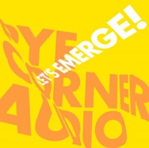 Pye Corner Audio - Let's Emerge! in der Gruppe CD bei Bengans Skivbutik AB (4172843)