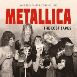 Metallica - Lost Tapes in der Gruppe CD / Hårdrock bei Bengans Skivbutik AB (4172847)