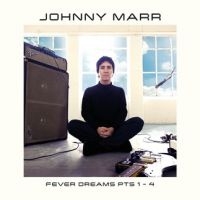 Johnny Marr - Fever Dreams Pts 1 - 4 in der Gruppe UNSERE TIPPS / Årsbästalistor 2022 / Classic Rock 22 bei Bengans Skivbutik AB (4173707)