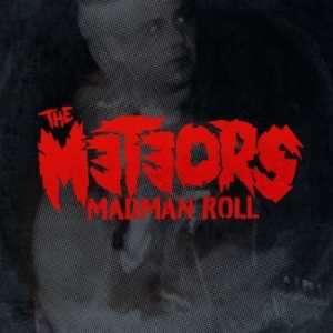 The Meteors - Madman Roll (Digipack) in der Gruppe CD bei Bengans Skivbutik AB (4173951)