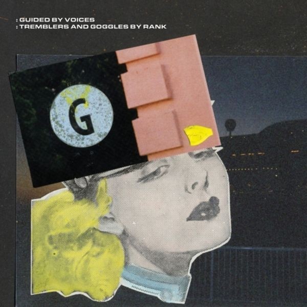 Guided By Voices - Tremblers And Goggles By Rank in der Gruppe VINYL / Rock bei Bengans Skivbutik AB (4174005)