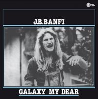 Banfi J.B. - Galaxy My Dear in der Gruppe VINYL / Dance-Techno bei Bengans Skivbutik AB (4174027)