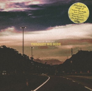 MCNIFF JASON - TONIGHT WE RIDE in der Gruppe CD / Pop-Rock bei Bengans Skivbutik AB (4174062)