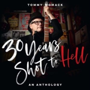 Tommy Womack - 30 Years Shot To HellAnthology in der Gruppe CD bei Bengans Skivbutik AB (4174064)
