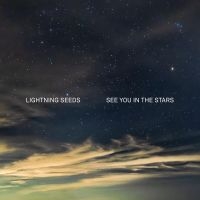 Lightning Seeds - See You In The Stars in der Gruppe CD / Pop-Rock bei Bengans Skivbutik AB (4174140)