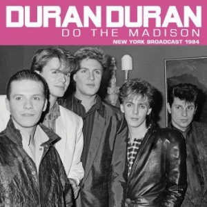 Duran Duran - Do The Madison (Live Broadcast 1984 in der Gruppe CRM - 80-tals synth bei Bengans Skivbutik AB (4174908)