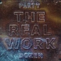 Party Dozen - The Real Work (Metallic Silver Viny in der Gruppe VINYL / Pop-Rock bei Bengans Skivbutik AB (4175200)