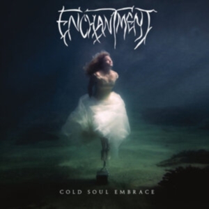 Enchantment - Cold Soul Embrace in der Gruppe CD / Hårdrock bei Bengans Skivbutik AB (4175223)