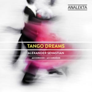 Sevastian Alexander - Tango Dreams in der Gruppe Externt_Lager / Naxoslager bei Bengans Skivbutik AB (4175424)