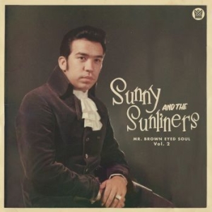 Sunny & The Sunliners - Mr. Brown Eyed Soul Vol. 2 in der Gruppe VINYL / RNB, Disco & Soul bei Bengans Skivbutik AB (4176083)