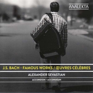 Sevastian Alexander - J S Bach: Famous Works in der Gruppe Externt_Lager / Naxoslager bei Bengans Skivbutik AB (4176122)