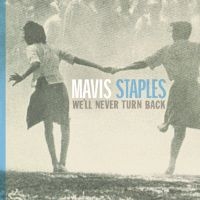 Mavis Staples - We'll Never Turn Back (Grey Vinyl) in der Gruppe Minishops / Mavis Staples bei Bengans Skivbutik AB (4176239)
