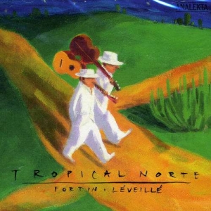 Fortin & Léveillé - Tropical Norte in der Gruppe CD bei Bengans Skivbutik AB (4176287)