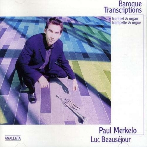 Merkelo Paul Beauséjour Luc - Baroque Transcriptions: Trumpet & O in der Gruppe Externt_Lager / Naxoslager bei Bengans Skivbutik AB (4176290)