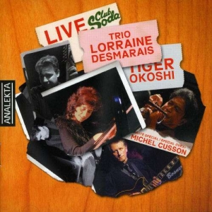 Trio Lorraine Desmarais - Live Club Soda in der Gruppe CD bei Bengans Skivbutik AB (4176305)