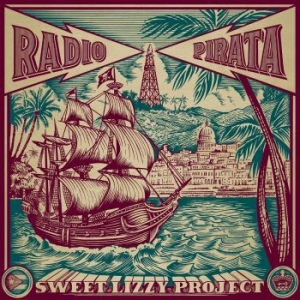 Sweet Lizzy Project - Radio Pirata in der Gruppe CD / Rock bei Bengans Skivbutik AB (4176514)