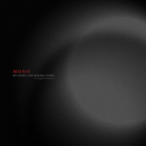 Mono - My Story, The Buraku Story (An Orig in der Gruppe VINYL / Film-Musikal,Pop-Rock bei Bengans Skivbutik AB (4176532)