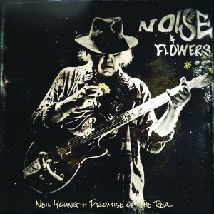 Neil Young + Promise Of The Re - Noise And Flowers in der Gruppe CD bei Bengans Skivbutik AB (4176560)