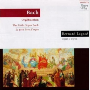 Lagacé Bernard - J.S. Bach: Little Organ Book in der Gruppe Externt_Lager / Naxoslager bei Bengans Skivbutik AB (4176780)