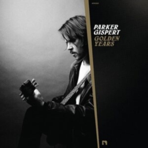 Gispert Parker - Golden Years (Gold Vinyl) in der Gruppe -Start New West bei Bengans Skivbutik AB (4177059)