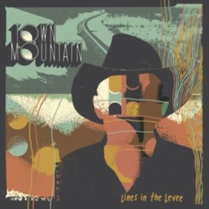 Town Mountain - Lines In The Levee in der Gruppe CD / Country bei Bengans Skivbutik AB (4177085)