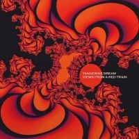 Tangerine Dream - Views From A Red Train in der Gruppe VINYL / Pop-Rock bei Bengans Skivbutik AB (4177236)