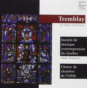 Boudreau Walter - Tremblay: Les Vêpres De La Vierge in der Gruppe Externt_Lager / Naxoslager bei Bengans Skivbutik AB (4177439)
