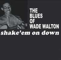 Walton Wade - Shake Em On Down in der Gruppe VINYL / Jazz bei Bengans Skivbutik AB (4177728)