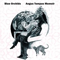Blue Orchids - Angus Tempus Memoir in der Gruppe CD / Pop-Rock bei Bengans Skivbutik AB (4177790)