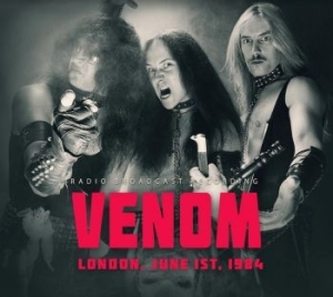 Venom - London, Just 1St,1984 in der Gruppe CD / Hårdrock/ Heavy metal bei Bengans Skivbutik AB (4177843)