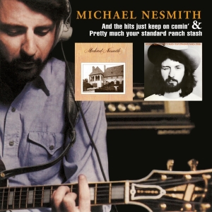 Michael Nesmith - And The Hits Just Keep On Comin'/Pretty Much Your Standard Ranch Stash in der Gruppe CD / Pop-Rock bei Bengans Skivbutik AB (4177928)