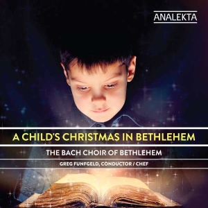 Bach Choir Of Betlehem - A Child's Christmas In Bethlehem in der Gruppe Externt_Lager / Naxoslager bei Bengans Skivbutik AB (4178128)