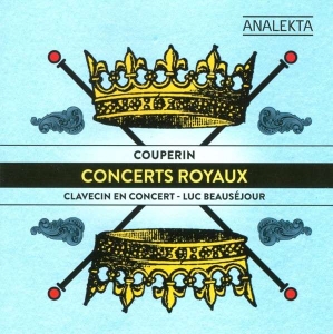 Beauséjour Luc - Couperin: Concerts Royaux in der Gruppe CD bei Bengans Skivbutik AB (4178160)