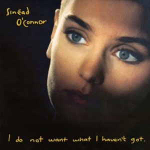 Sinéad Oconnor - I Do Not Want What I Haven't Got in der Gruppe VINYL / Pop-Rock,Övrigt bei Bengans Skivbutik AB (4178682)
