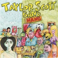Taylor Scott Band - Hang in der Gruppe CD / Pop-Rock bei Bengans Skivbutik AB (4179793)