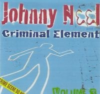 Johnny Neel & The Criminal Element - Volume 3 in der Gruppe CD / Pop-Rock bei Bengans Skivbutik AB (4179877)