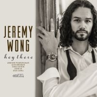 Wong Jeremy - Hey There in der Gruppe CD bei Bengans Skivbutik AB (4179899)