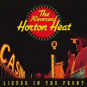 Reverend Horton Heat - Liquor In The Front (Ltd Crystal Ve in der Gruppe VINYL / Rock bei Bengans Skivbutik AB (4180072)