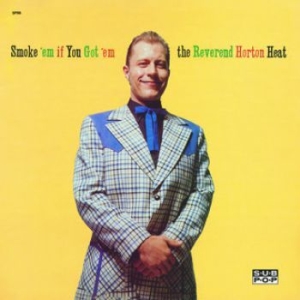 Reverend Horton Heat - Smoke 'em If You Got 'em (Ltd Clear in der Gruppe VINYL / Rock bei Bengans Skivbutik AB (4180073)