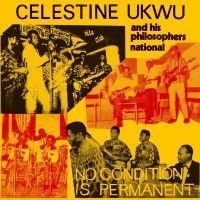 Celestine Ukwu - No Condition Is Permanent in der Gruppe VINYL / Pop-Rock,World Music bei Bengans Skivbutik AB (4180170)