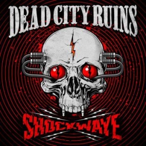 Dead City Ruins - Shockwave in der Gruppe CD / Hårdrock/ Heavy metal bei Bengans Skivbutik AB (4180335)